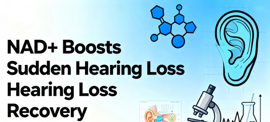Breaking Study: NAD+ Boosts Sudden Hearing Loss Recovery—Faster and More Significant Improvements!